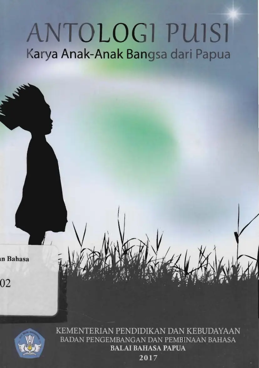 Antalogi puisi: karya anak-anak bangsa dari Papua