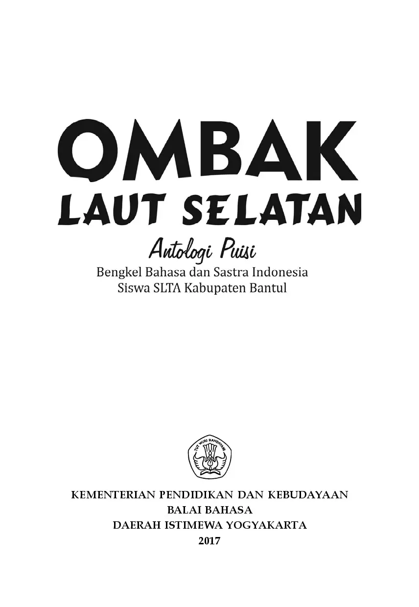 Ombak laut selatan: antologi puisi bengkel bahasa dan sastra Indonesia siswa SLTA kabupaten Bantul