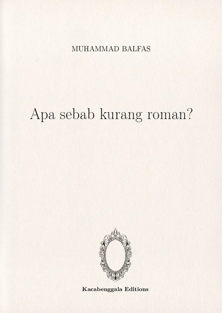 Apa sebab kurang roman?