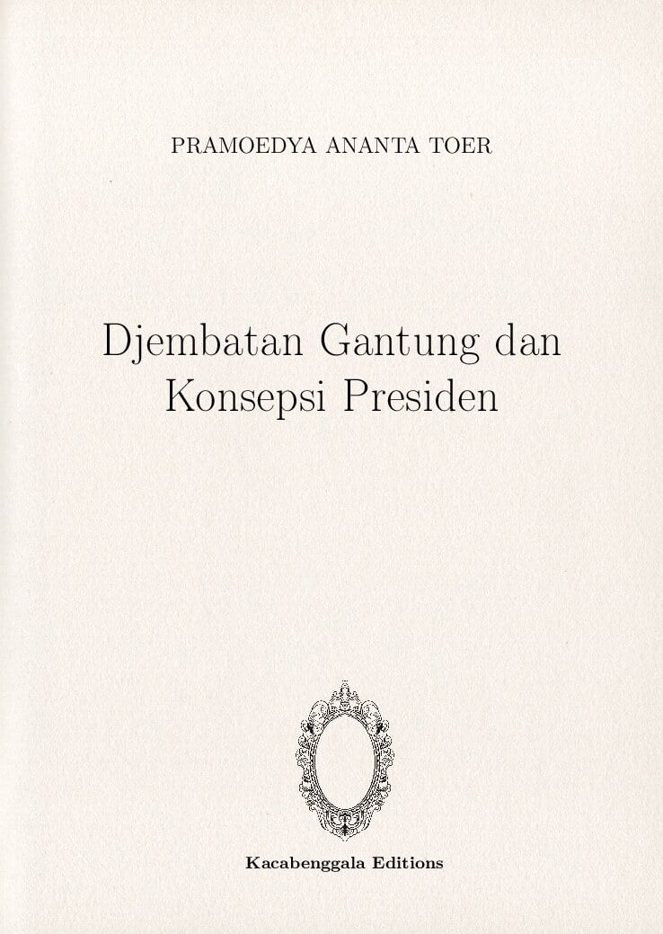 Djembatan Gantung dan Konsepsi Presiden