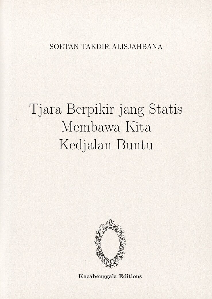 Tjara Berpikir jang Statis Membawa Kita Kedjalan Buntu