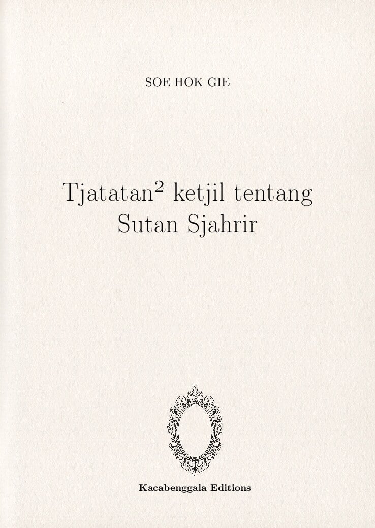 Tjatatan² ketjil tentang Sutan Sjahrir