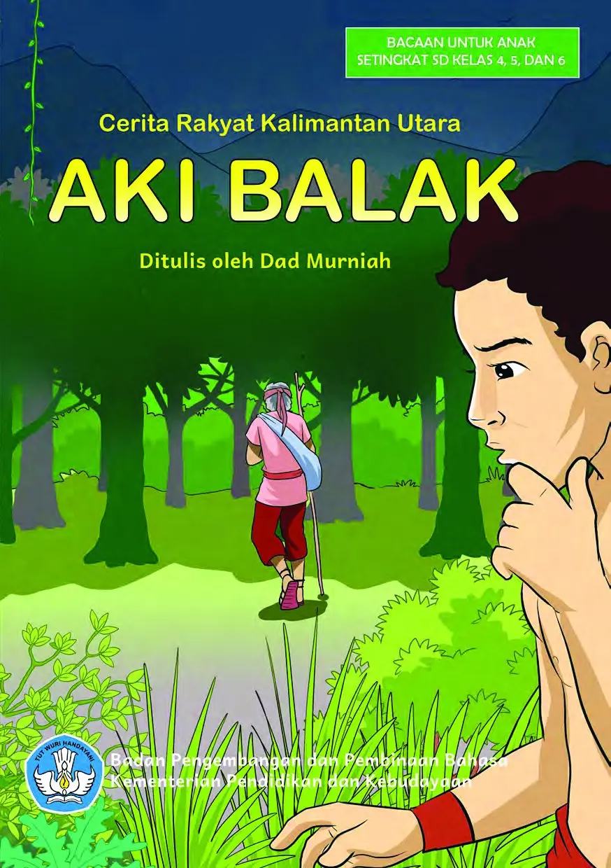 Aki balak : cerita rakyat Kalimantan Utara