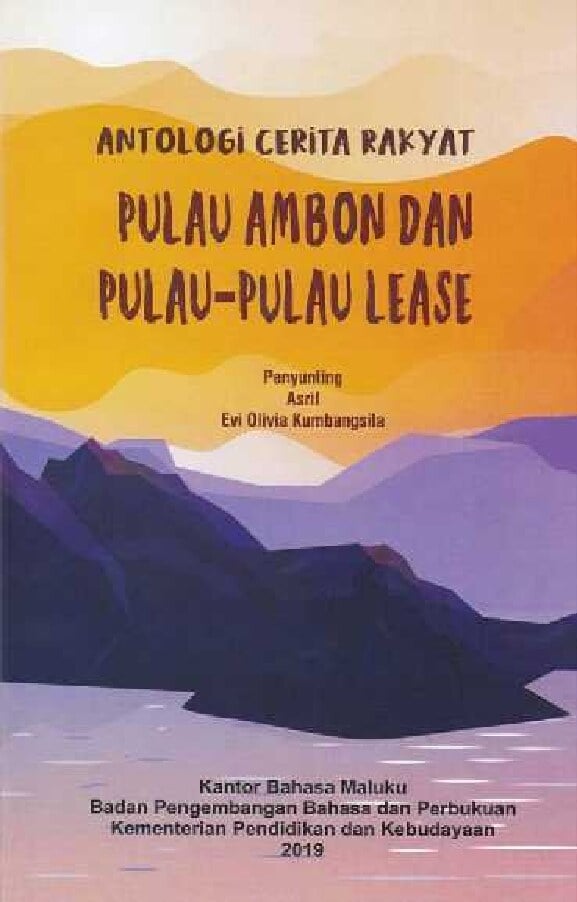 Antologi cerita rakyat Pulau Ambon dan Pulau-Pulau Lease
Provinsi Maluku