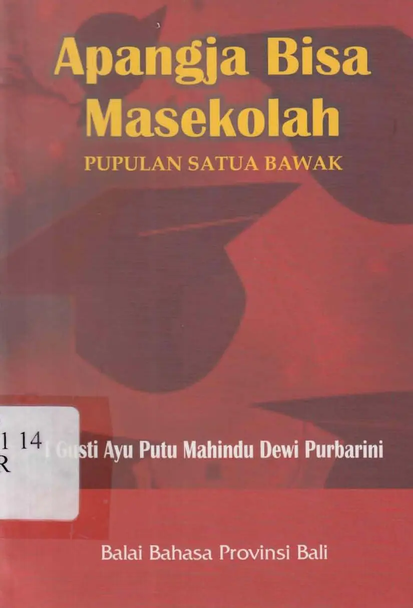 Apangja Bisa Masekolah : pupulan satua bawak