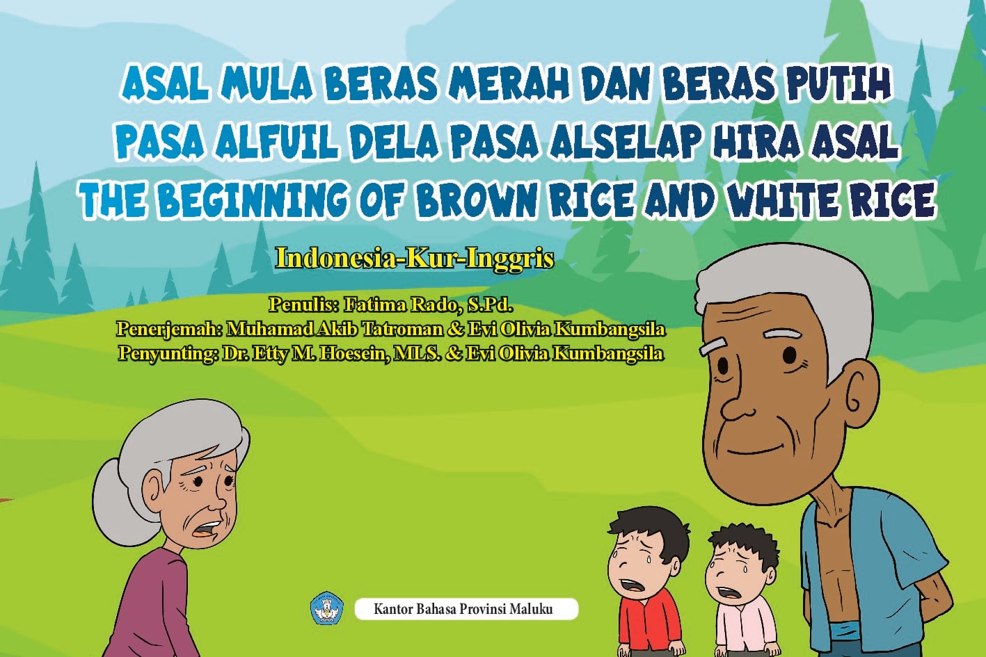 Asal mula beras merah dan beras putih = Pasa alfuil dela pasa alselap hira Aaal = the beginning of brown rice and white rice