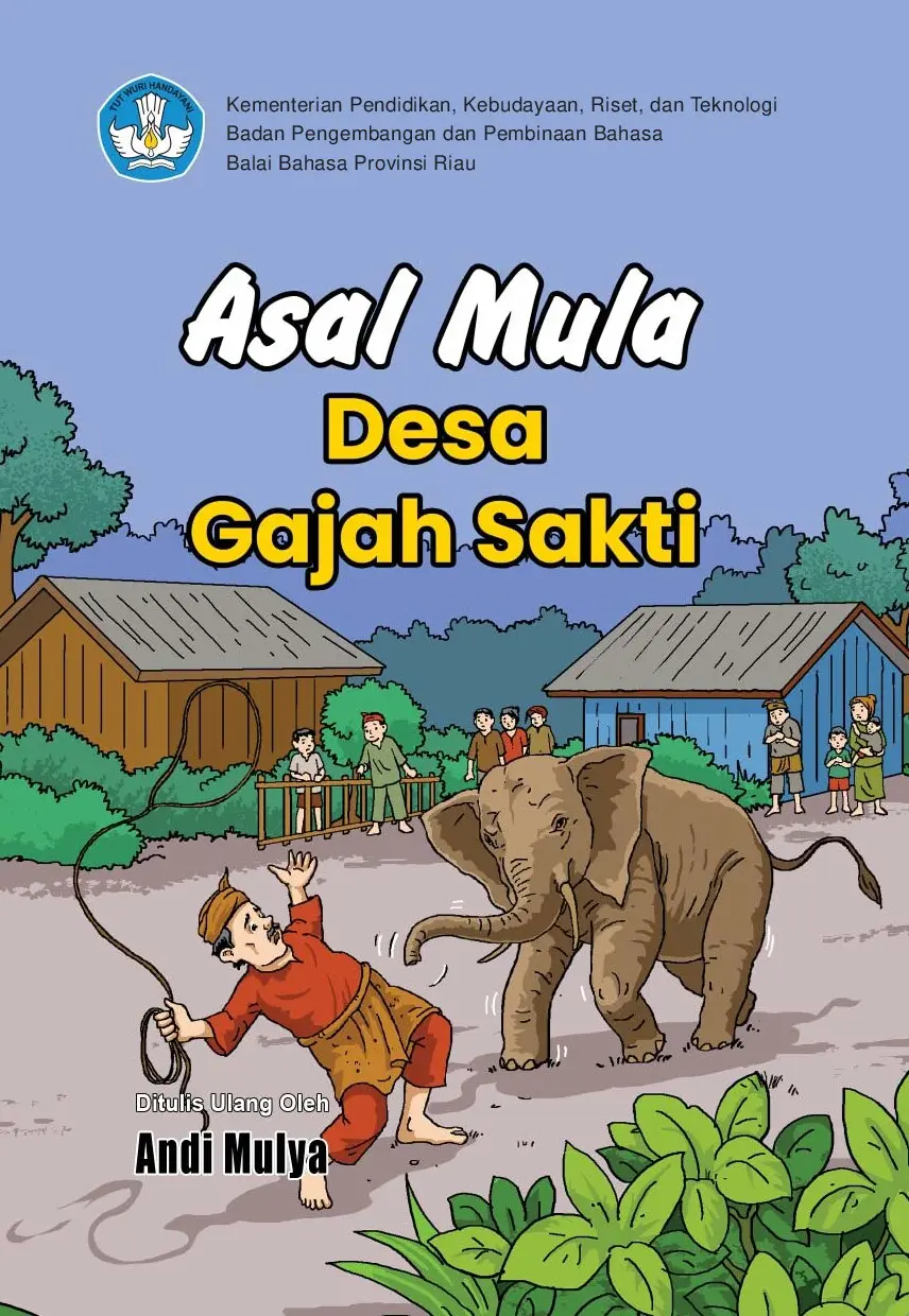 Asal mula desa Gajah Sakti: cerita rakyat Bengkalis, Riau