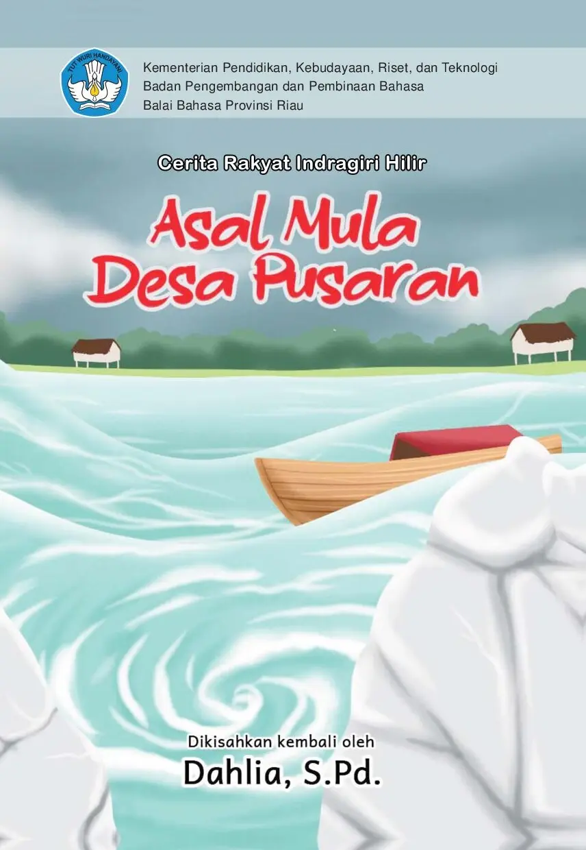 Asal mula desa Pusaran: cerita rakyat Indragiri Hilir, Riau