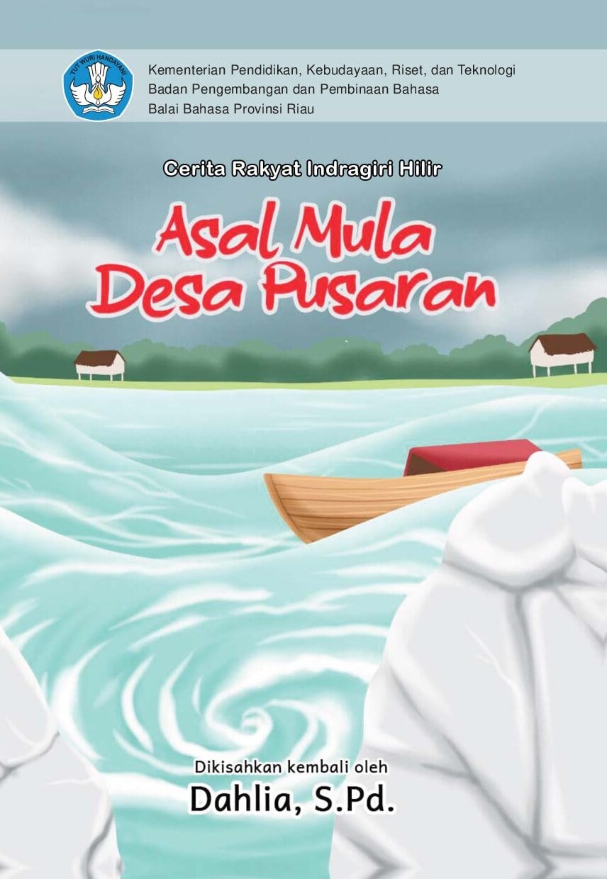 Asal mula desa Pusaran: cerita rakyat Indragiri Hilir, Riau