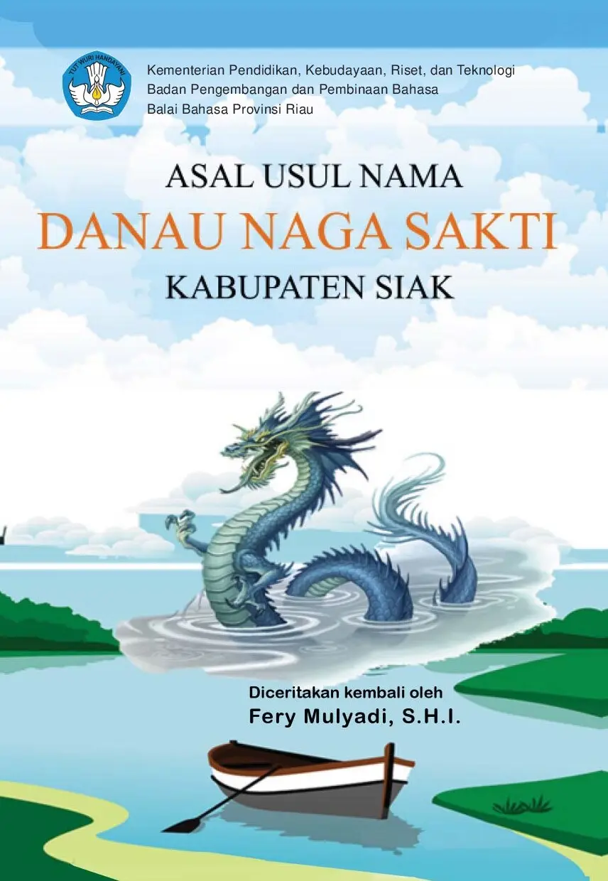 Asal-usul nama Danau Naga Sakti: cerita Rakyat Siak, Riau