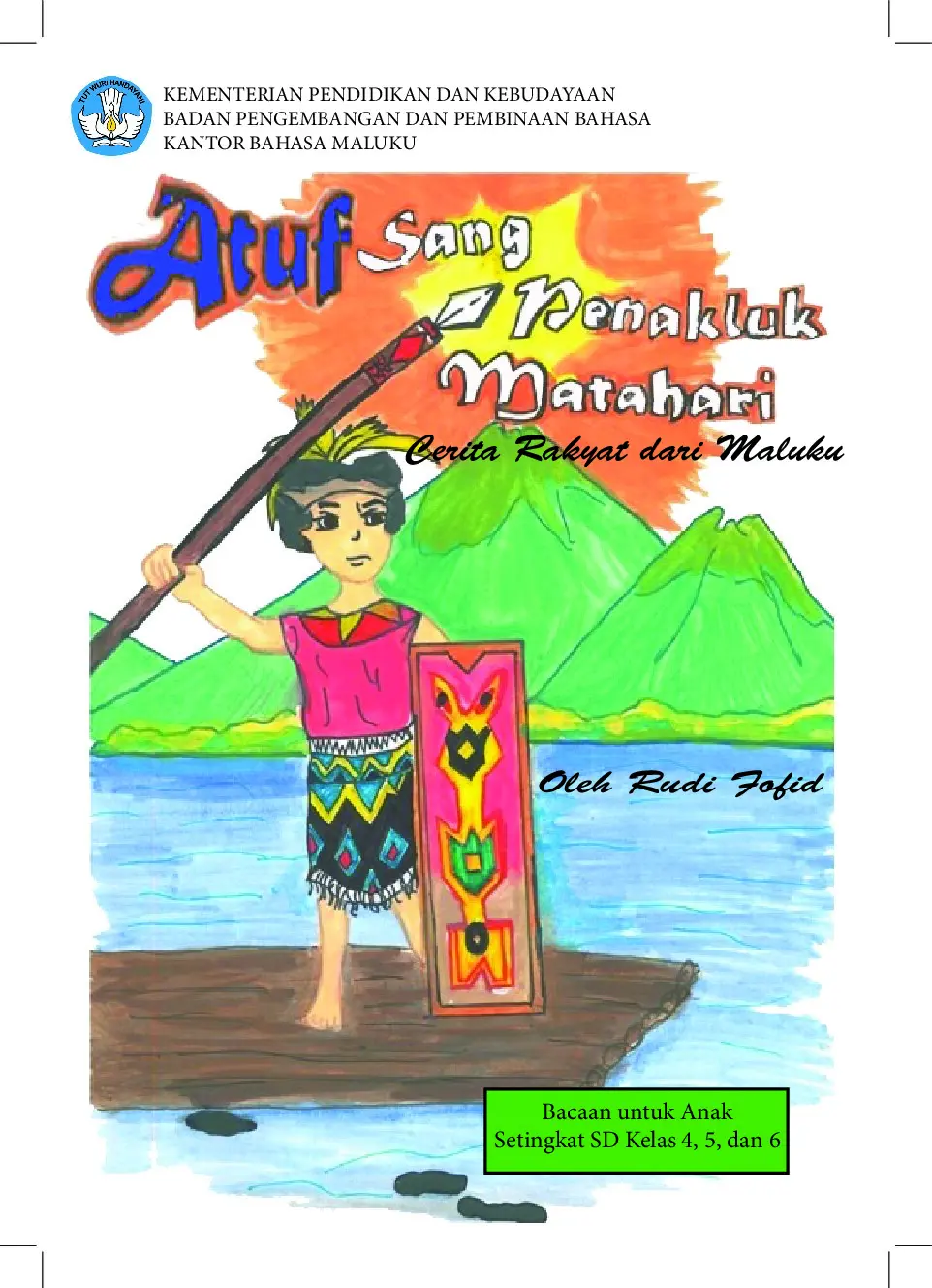 Atuf sang penakluk matahari: cerita rakyat dari Maluku