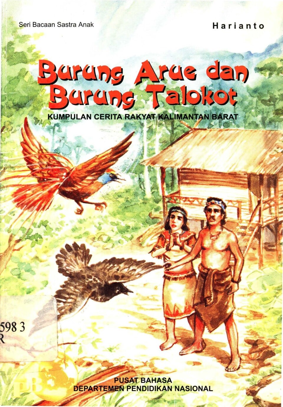 Burung Arue dan Burung Talokot : kumpulan cerita rakyat Kalimantan barat