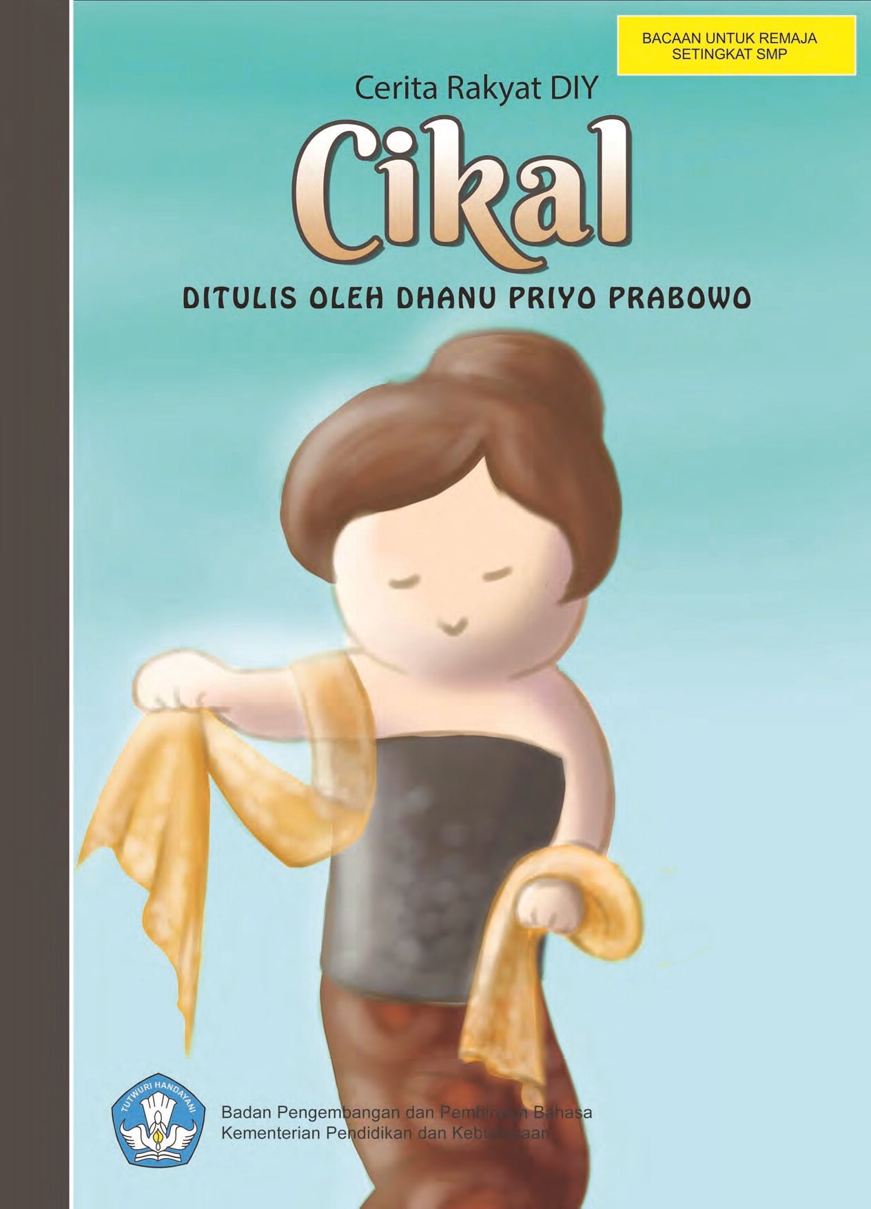 Cikal : cerita rakyat dari Daerah Istimewa Yogyakarta