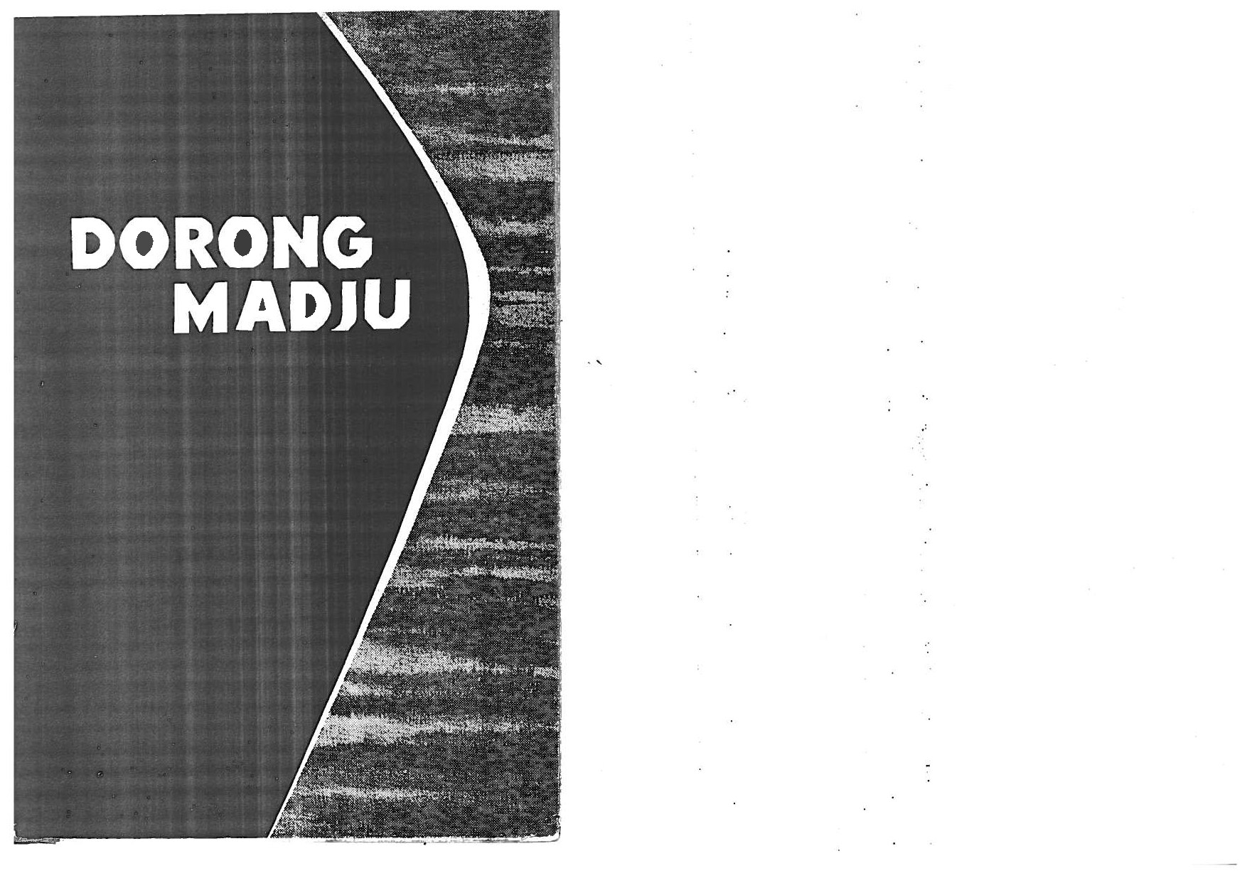 Dorong Maju Demokrasi dan Produksi Serta Landjutkan Perdjuangan Pembebasan Irian Barat