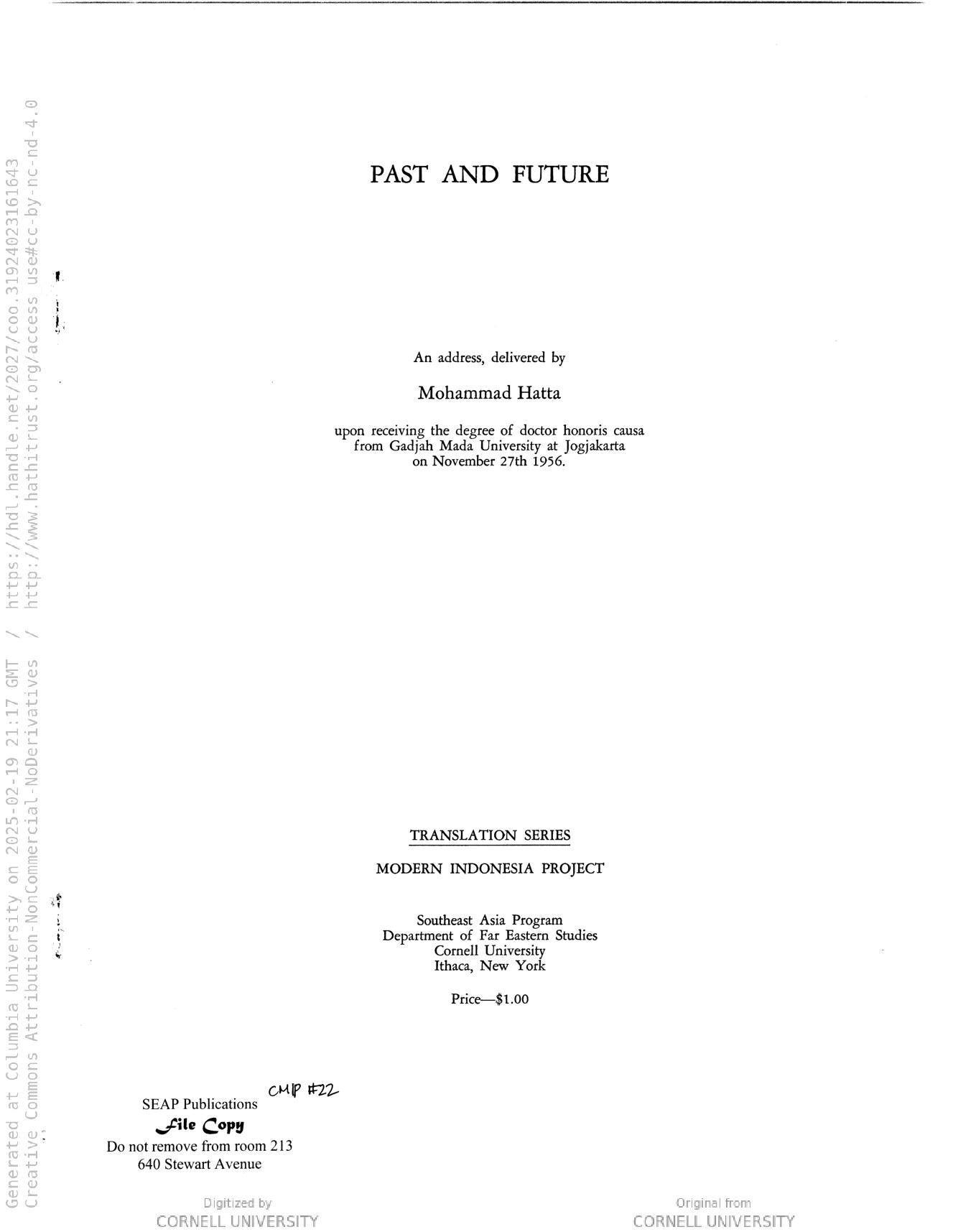 Past and future, an address delivered upon receiving the degree of doctor honoris causa from Gadjah Mada University at Jogjakarta on November 27th, 1956