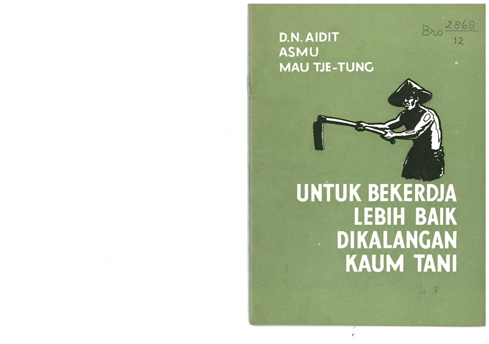 Untuk bekerja lebih baik di kalangan kaum tani