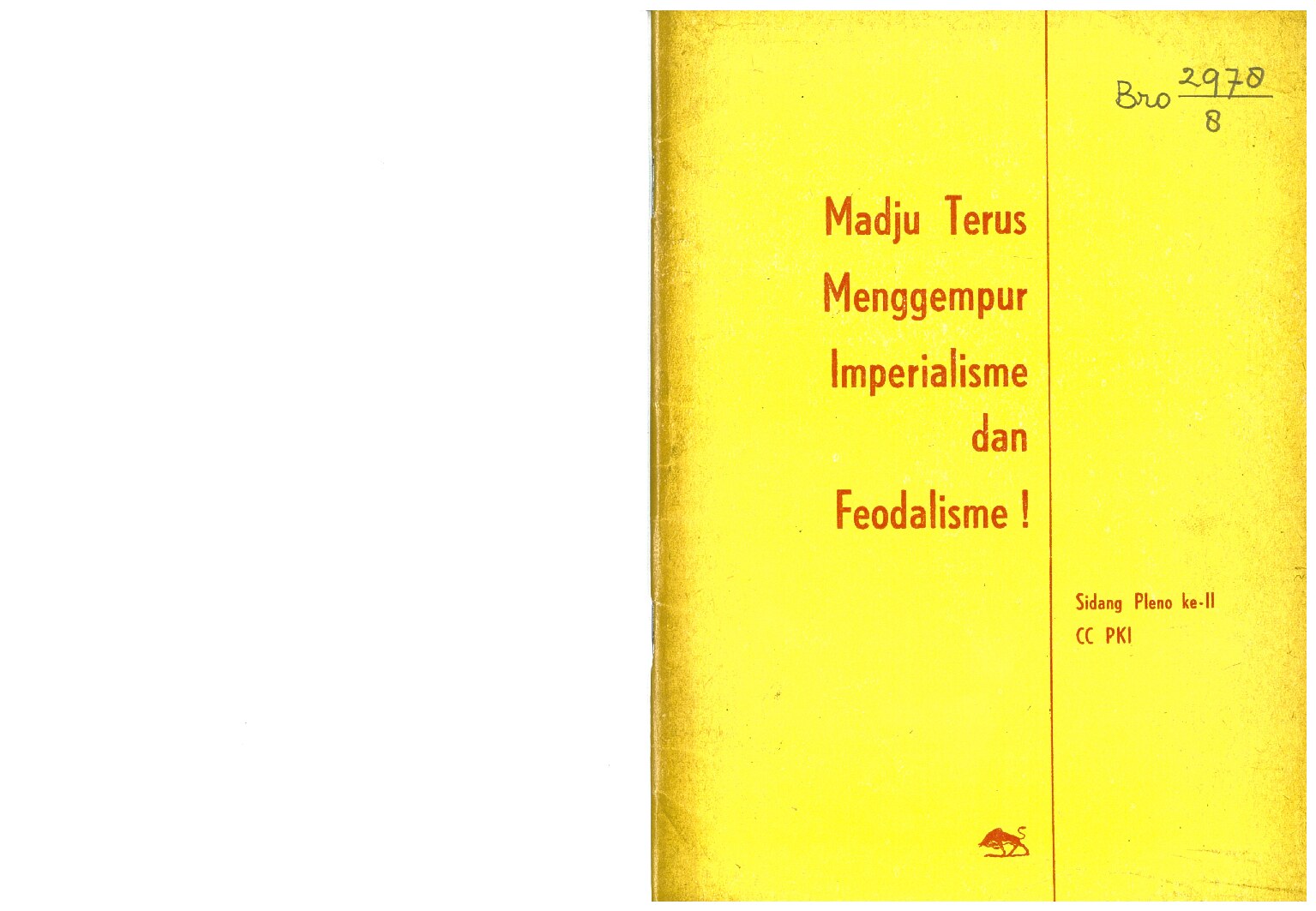 Maju Terus Menggempur Imperialisme dan Feodalisme