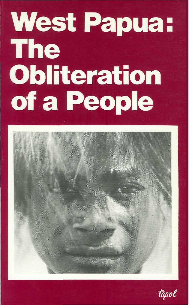 West Papua The Obliteration of a People
