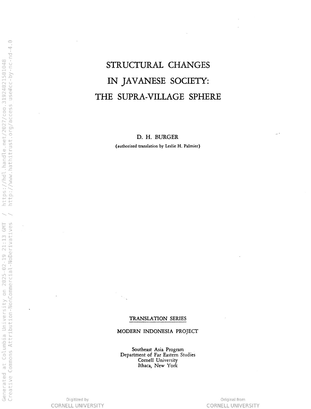 Structural changes in Javanese society: the supra-village sphere; being Part III: "De bovendorpse sfeer" of Structuurveranderingen in de Javaanse samenleving, published in Indonesië, 3rd year, 1949-50, pp. 1-18 and 101-123.  Authorized translation by Leslie H. Palmier