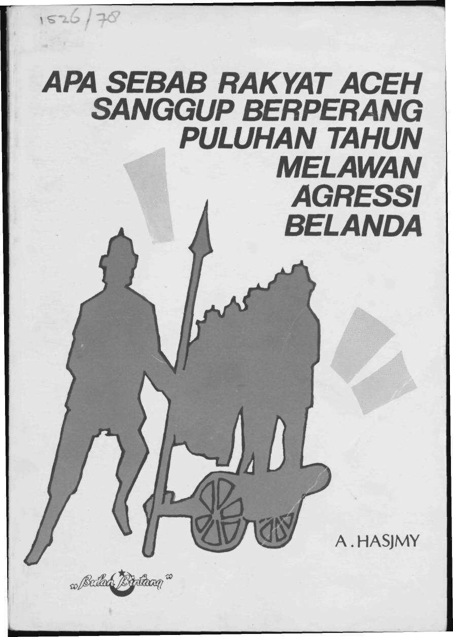 Apa Sebab Rakyat Aceh Sanggup Berperang Puluhan Tahun Melawan Agresi Belanda