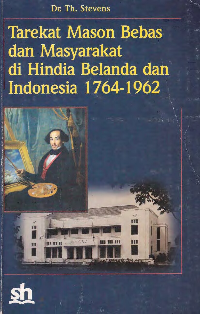 Tarekat Mason Bebas dan Masyarakat di Hindia-Belanda dan Indonesia 1764-1962