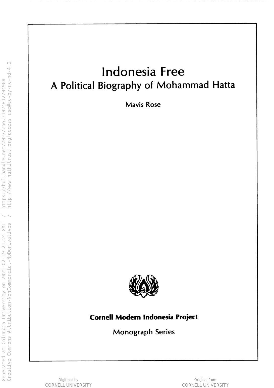 Indonesia free : a political biography of Mohammad Hatta / Mavis Rose