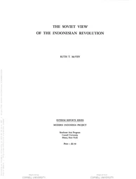 The Soviet view of the Indonesian revolution; a study in the Russian attitude towards Asian nationalism (Cornell Modern Indonesia Collection)