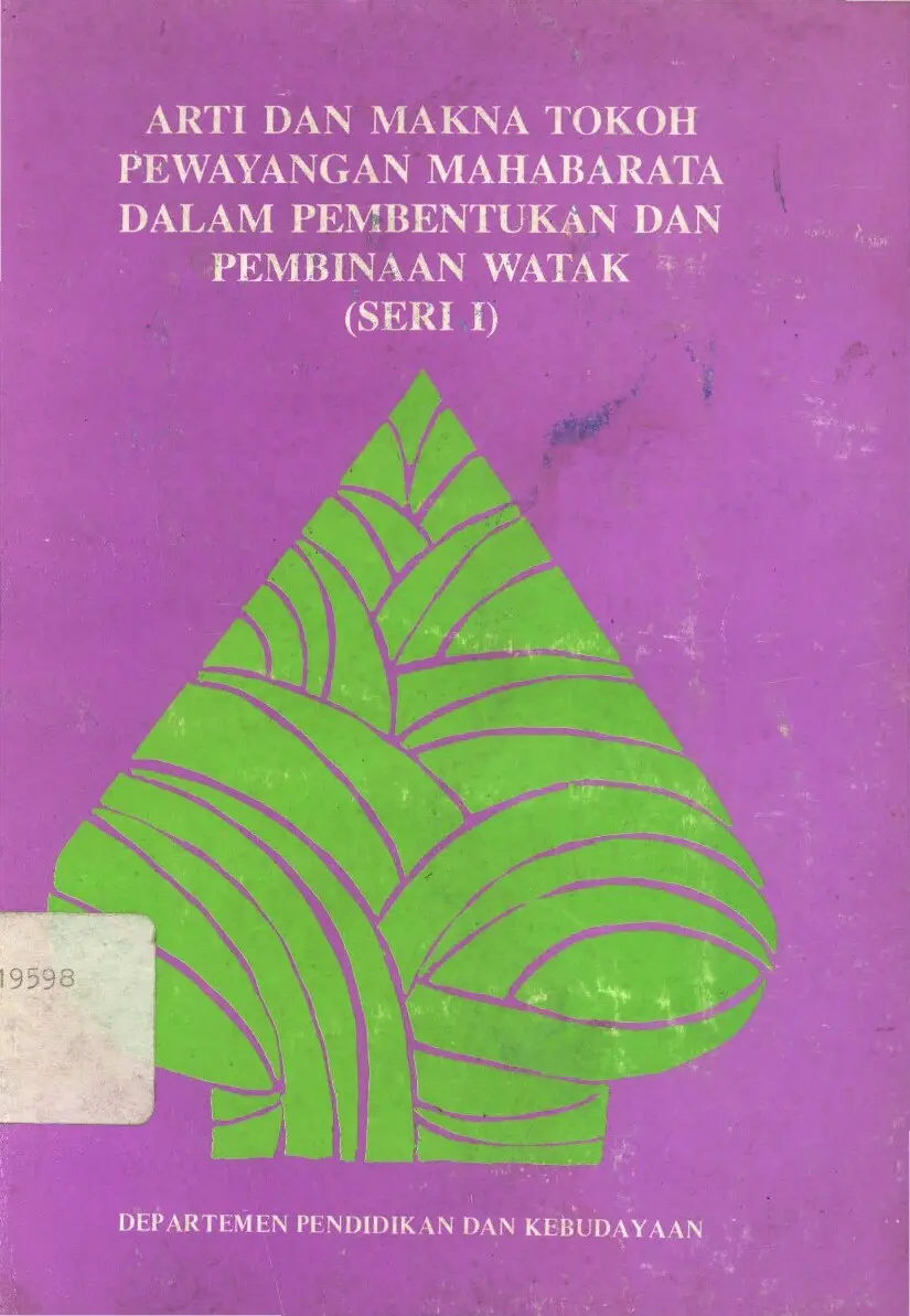 Arti dan Makna tokoh pewayangan Mahabrata dalam pembentukan dan pembinaan watak (seri I)