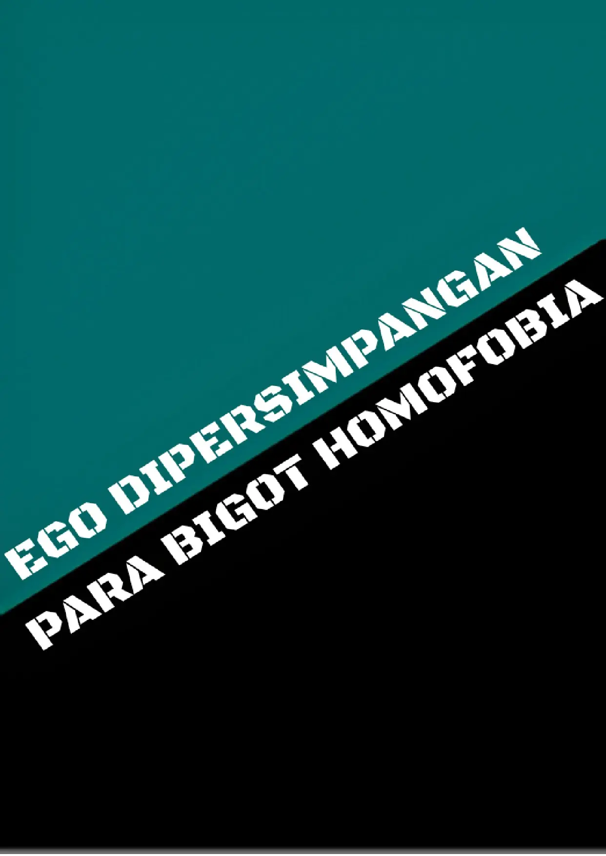 Ego Dipersimpangan Para Bigot Homophobia