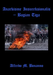 Anarkisme Insureksionalis Bagian 3