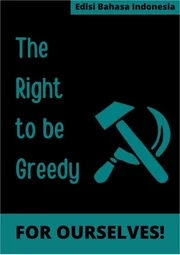 The Right To Be Greedy