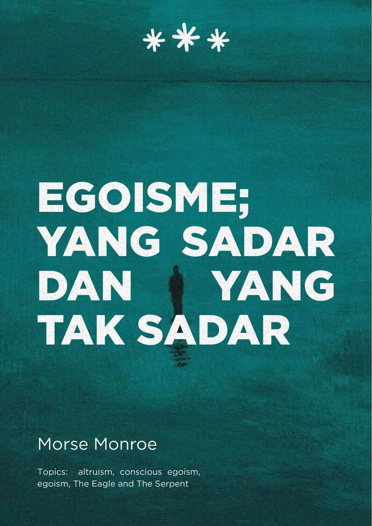 Egoisme: yang Sadar dan yang Tak Sadar