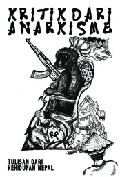 Kritik dari Anarkisme: Tulisan dari Kehidupan Nepal