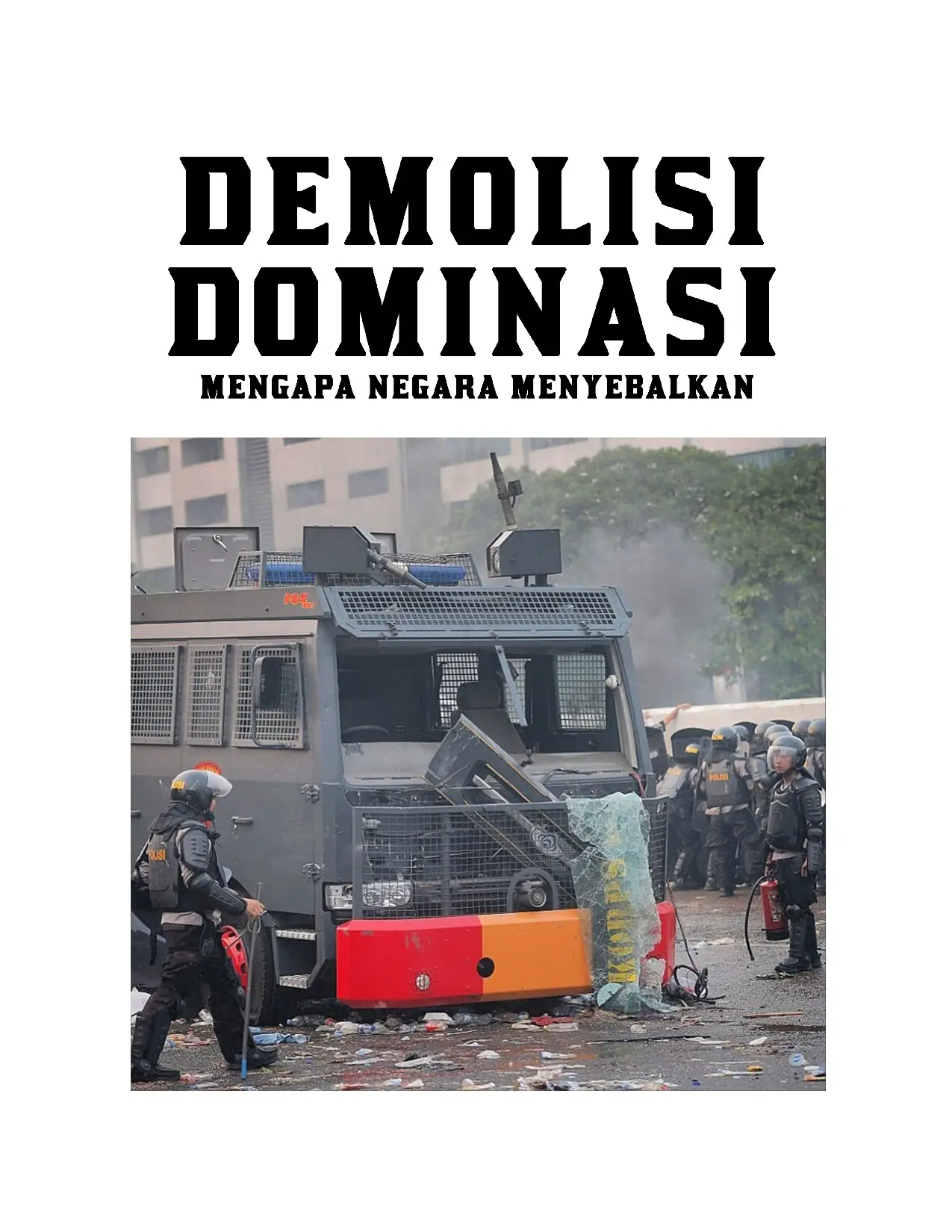 Demolisi Dominasi #1: Mengapa Negara Menyebalkan