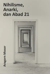 Nihilisme, Anarki, dan Abad 21