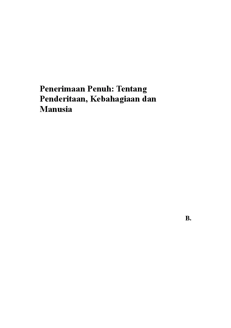 Penerimaan Penuh: Tentang Penderitaan, Kebahagiaan dan Manusia