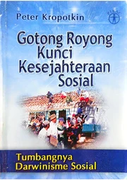 Gotong Royong Kunci Kesejahteraan Sosial: Tumbangnya Darwinisme Sosial
