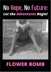 No Hope No Future Let The Adventures Begin