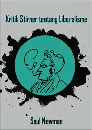 Kritik Stirner Tentang Liberalisme