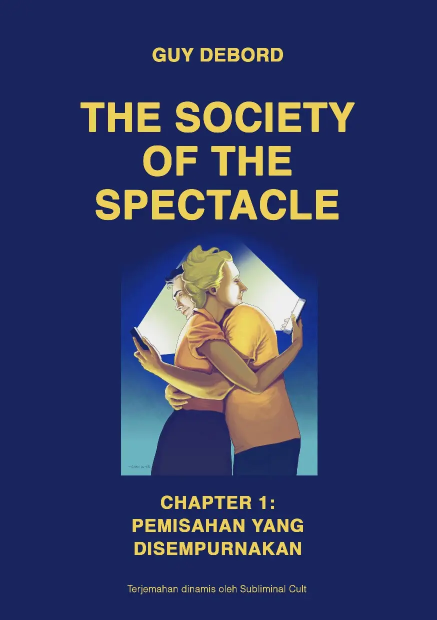 The Society of the Spectacle Chapter 1: Pemisahan yang Disempurnakan