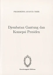 Djembatan Gantung dan Konsepsi Presiden