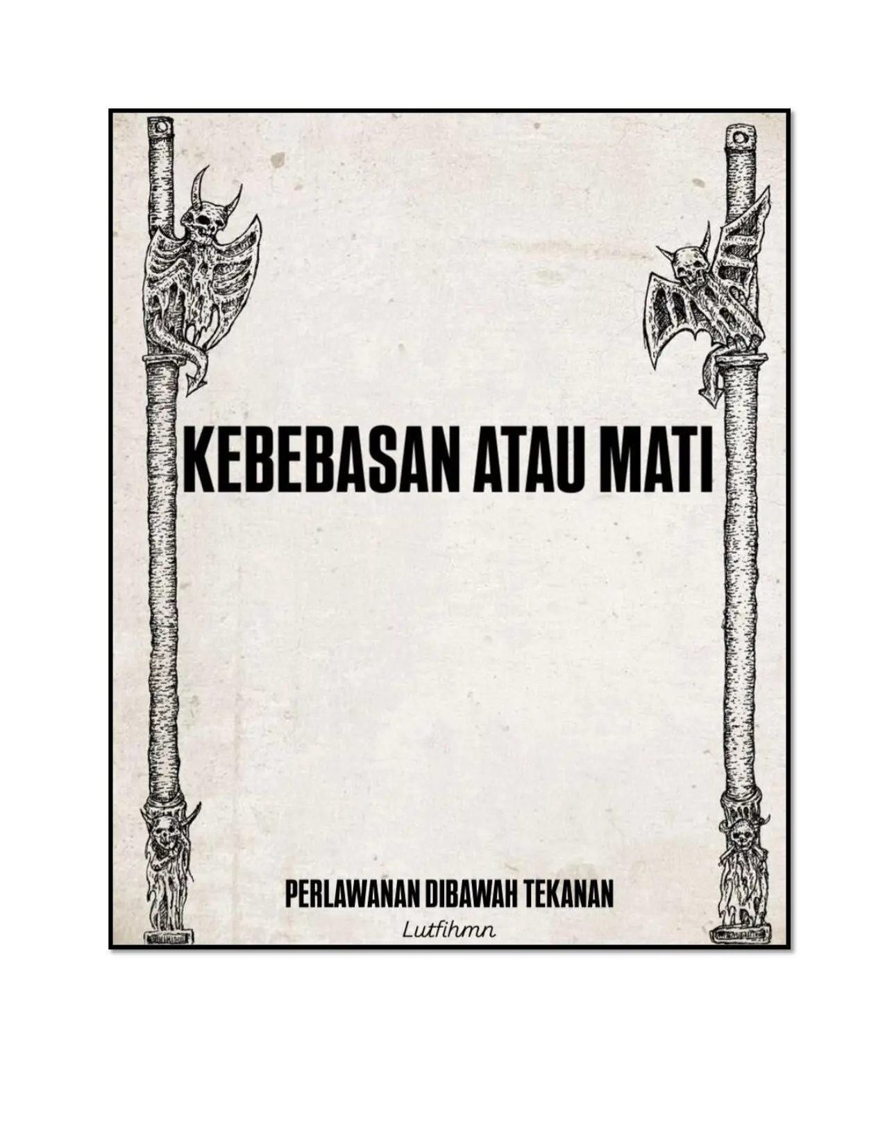 Kebebasan atau Mati
