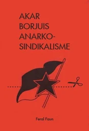 Akar Borjuis Anarko Sindikalisme