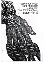 Solidaritas Untuk Para Kombatan Sosial dan Para Pembangkang Sistem Hari Ini