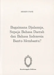 Bagaimana Djalannja, Supaja Bahasa Daerah dan Bahasa Indonesia Bantu-Membantu?
