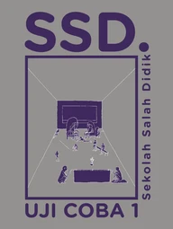 SSD: Sekolah Salah Didik Uji Coba 1