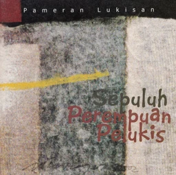 Pameran Lukisan Sepuluh Perempuan Pelukis