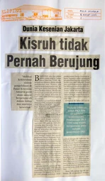 Dunia Kesenian Jakarta - Kisruh tidak Pernah Berujung (Jakarta Art World - Chaos Never Ends)