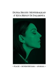 Dunia Begitu Menyebalkan & Kita Hidup di Dalamnya