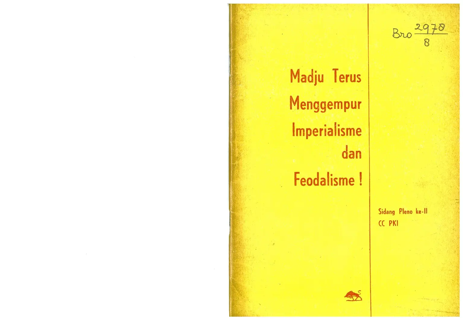 Maju Terus Menggempur Imperialisme dan Feodalisme